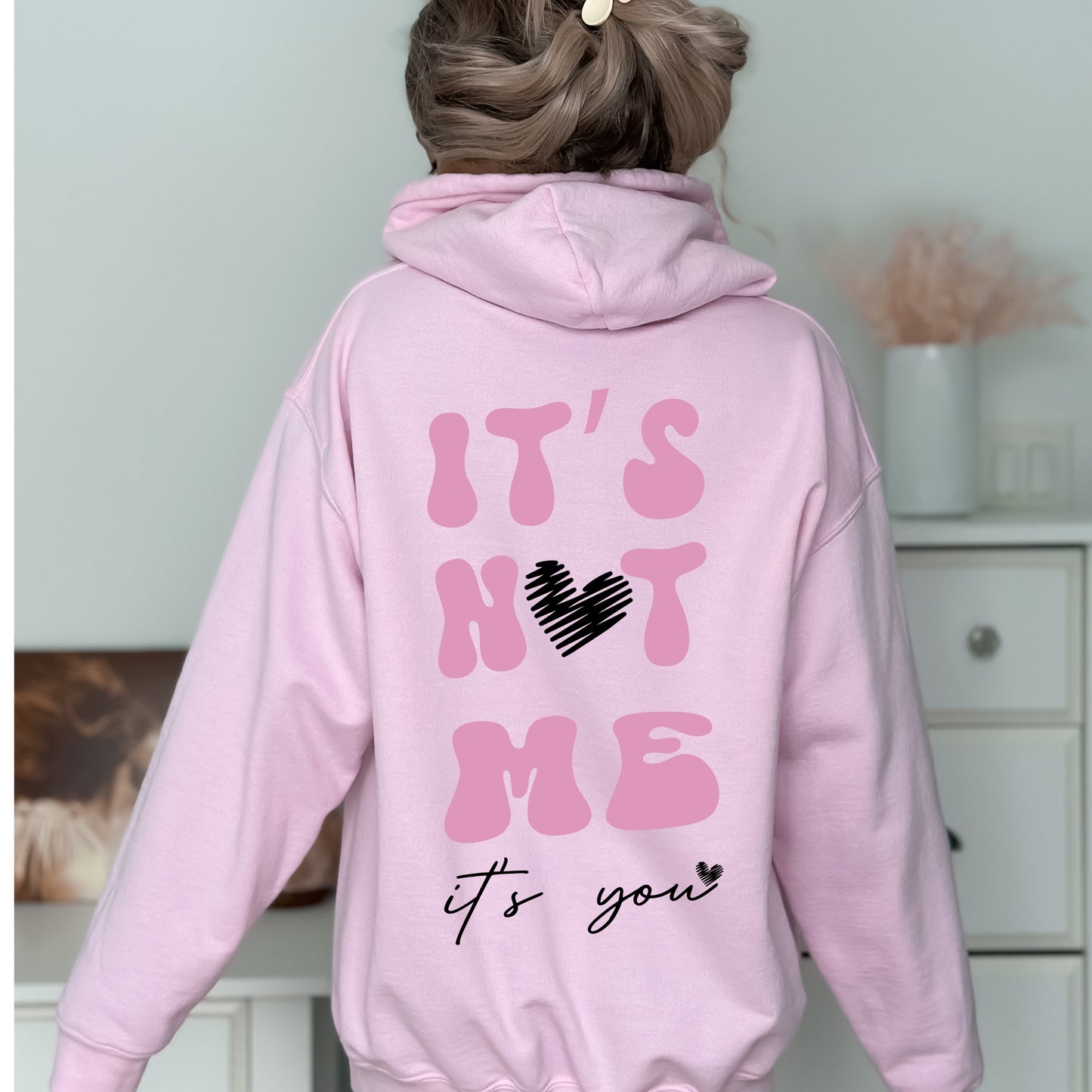 It’s not me it’s you hoodie