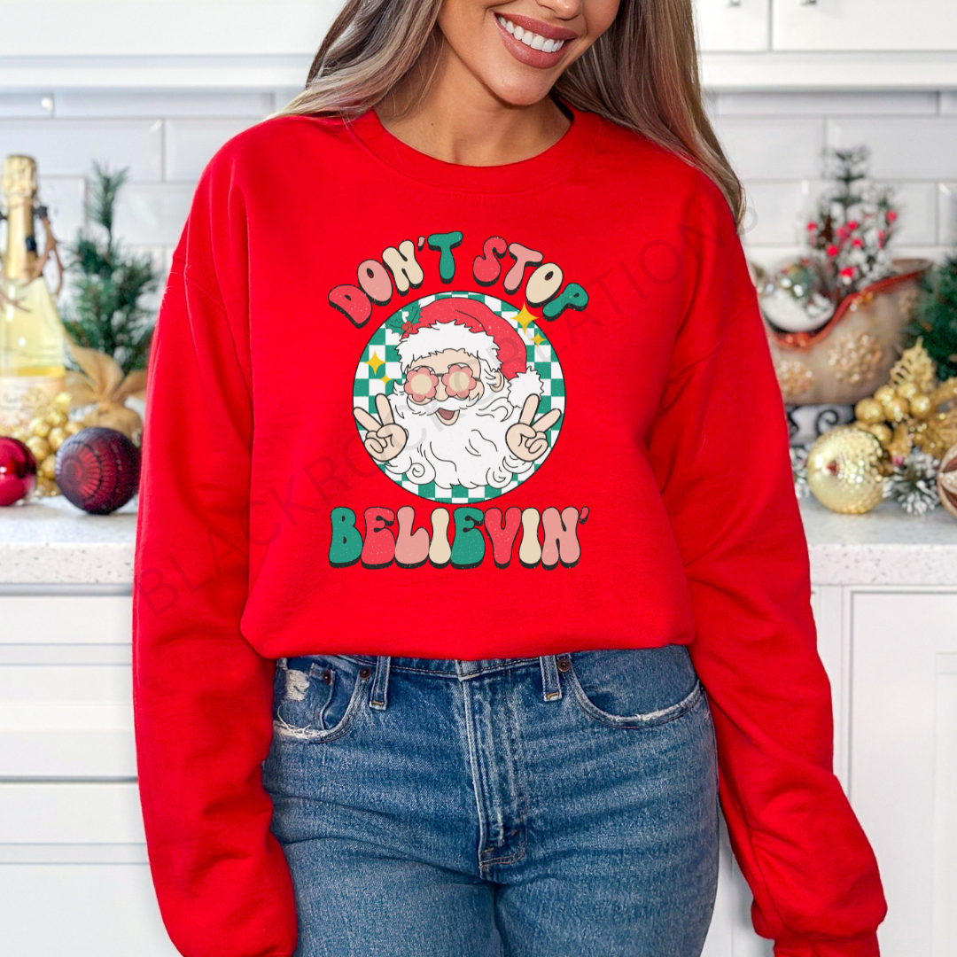 Dont stop believin sweatshirt