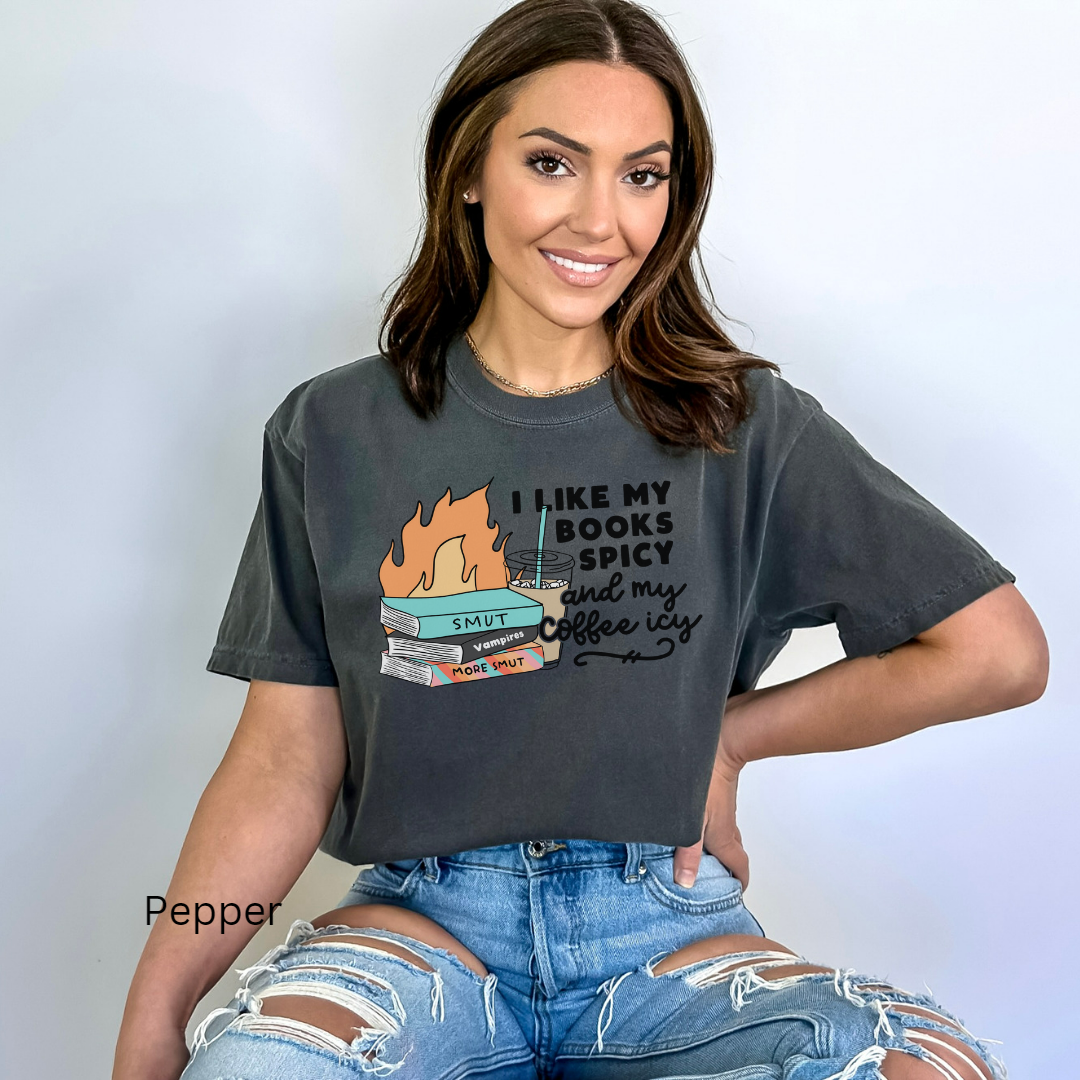I like my book spicy and my coffee icy colors t-shirt