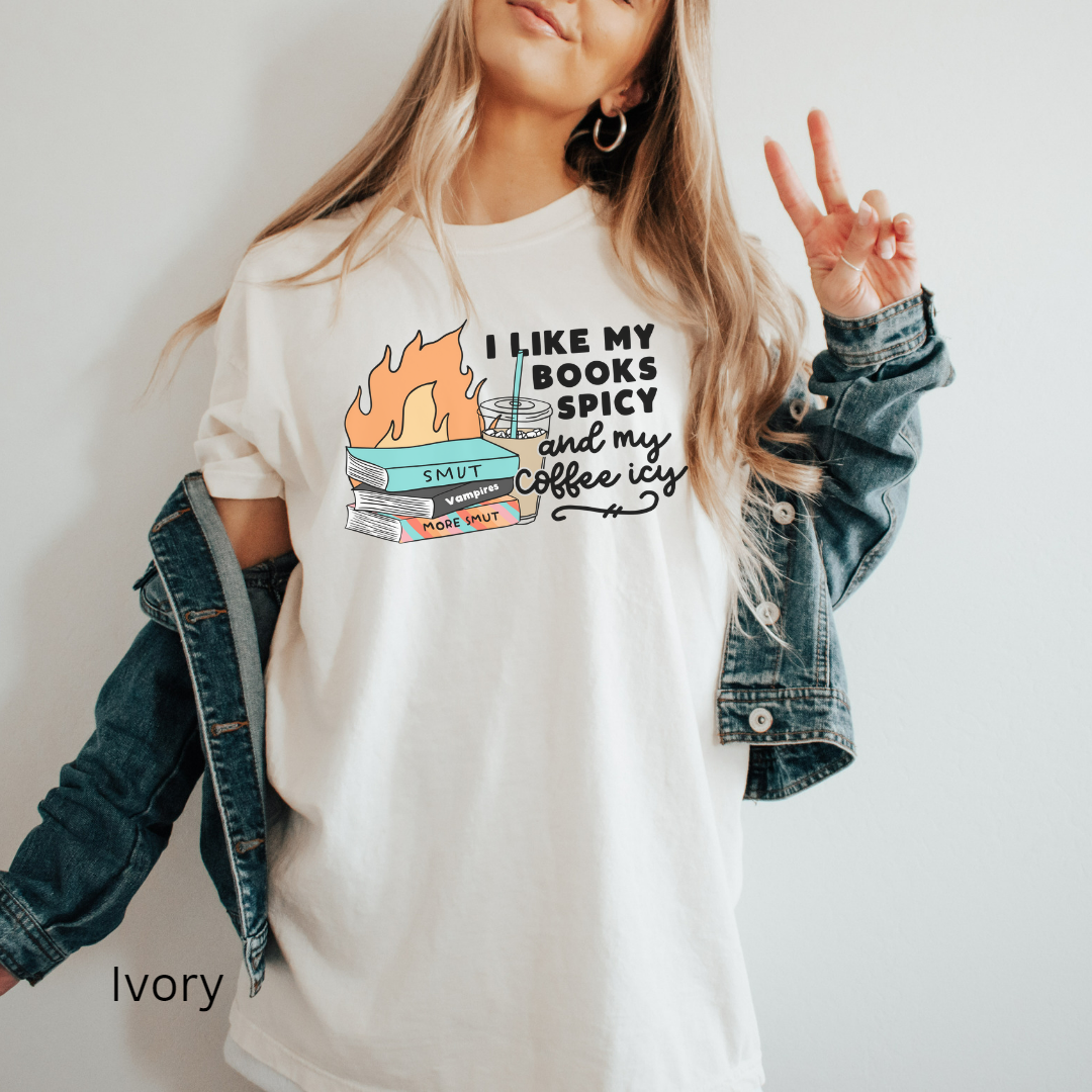I like my book spicy and my coffee icy colors t-shirt