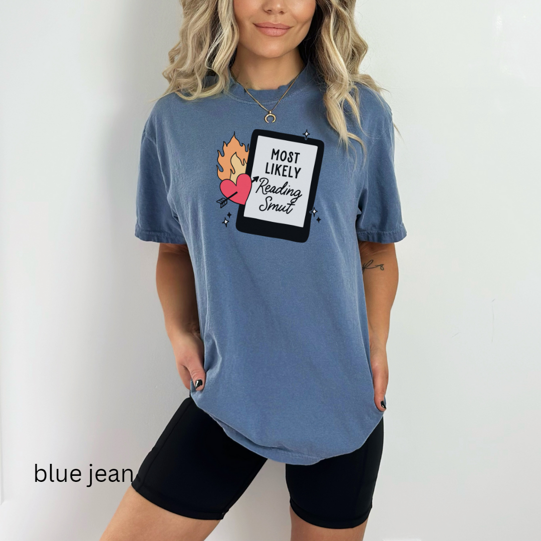 most likely reading smut comfort colors t-shirt