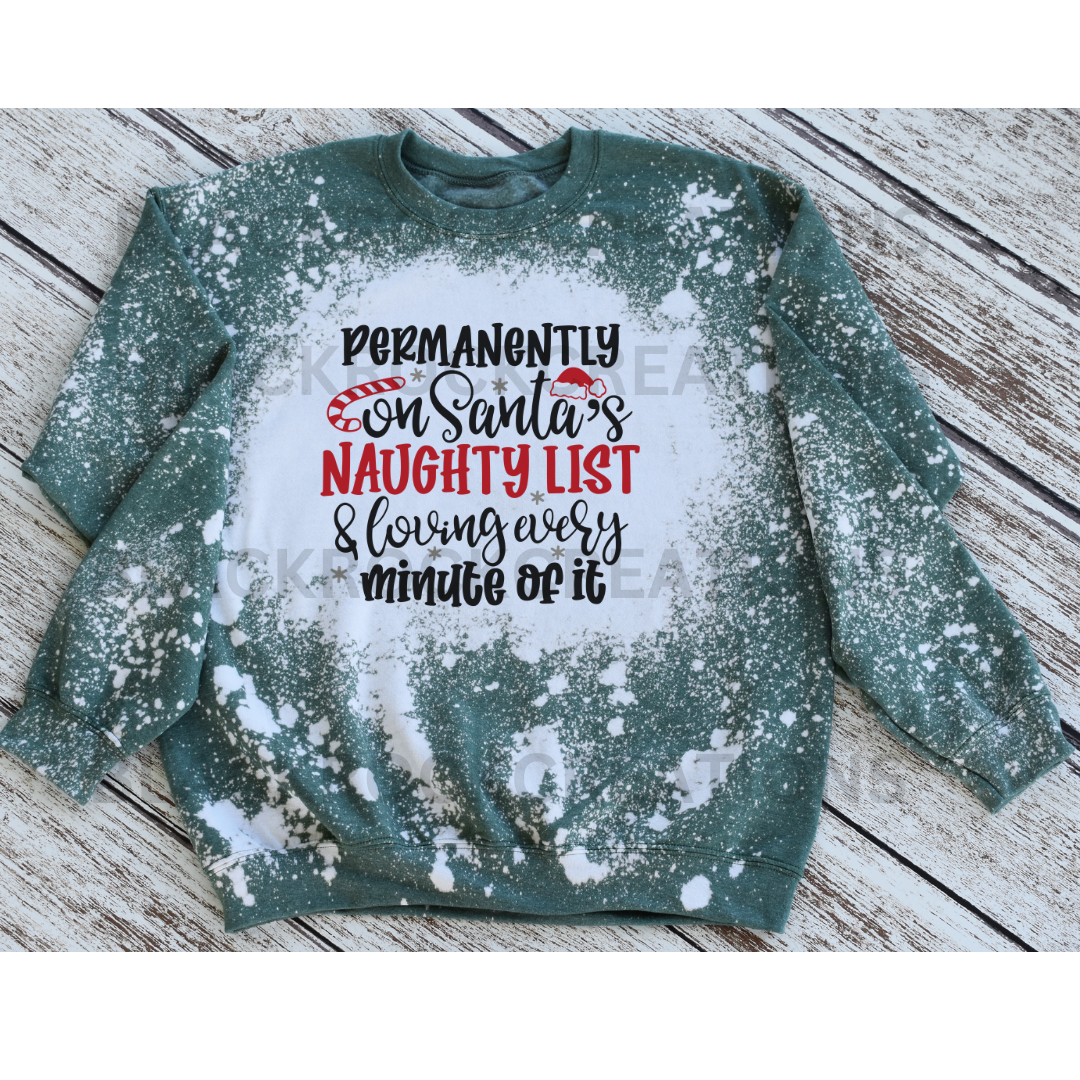 permanently on santas naughty list bleached sweatshirt