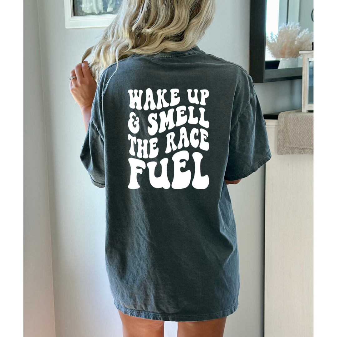 wake up and smell the race fuel comfort colors tsirt