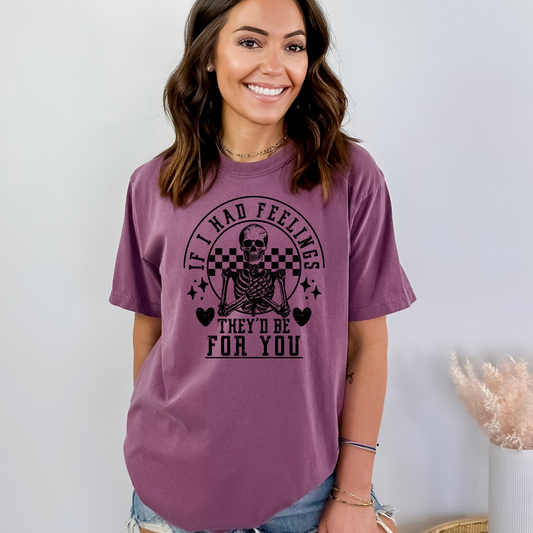 If I had feelings they'd be for you valentines comfort colors tshirt