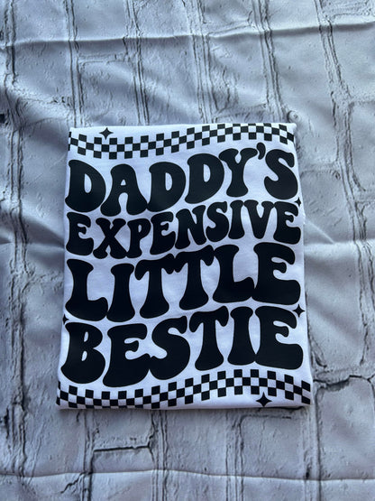 daddys expensive little bestie tshirt