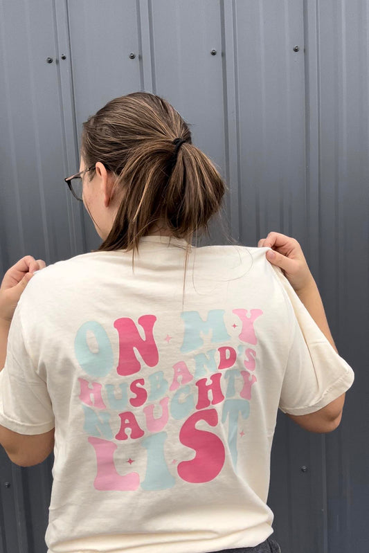 On my husbands naughty list comfort colors t-shirt