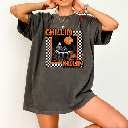chillin and k!llin comfort colors tshirt