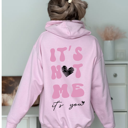 It’s not me it’s you hoodie