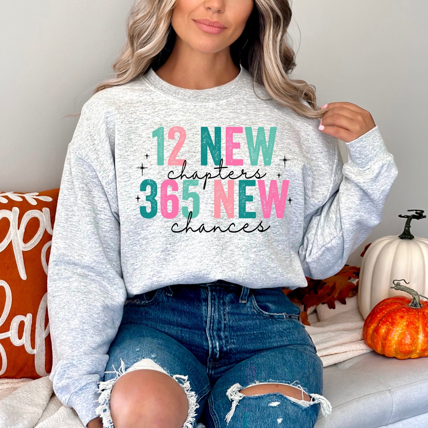 12 new chapters 365 new chances sweatshirt