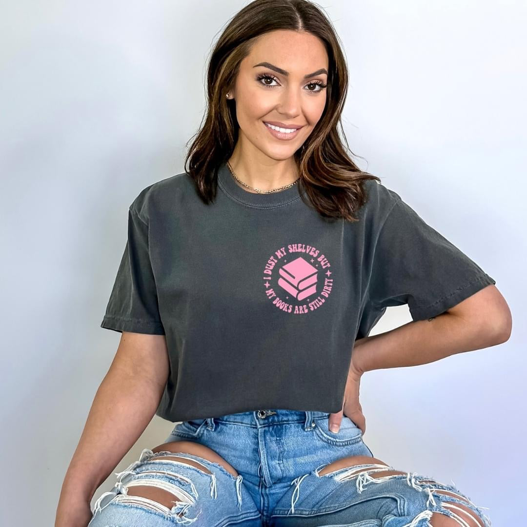 My books are dirty comfort colors T-shirt