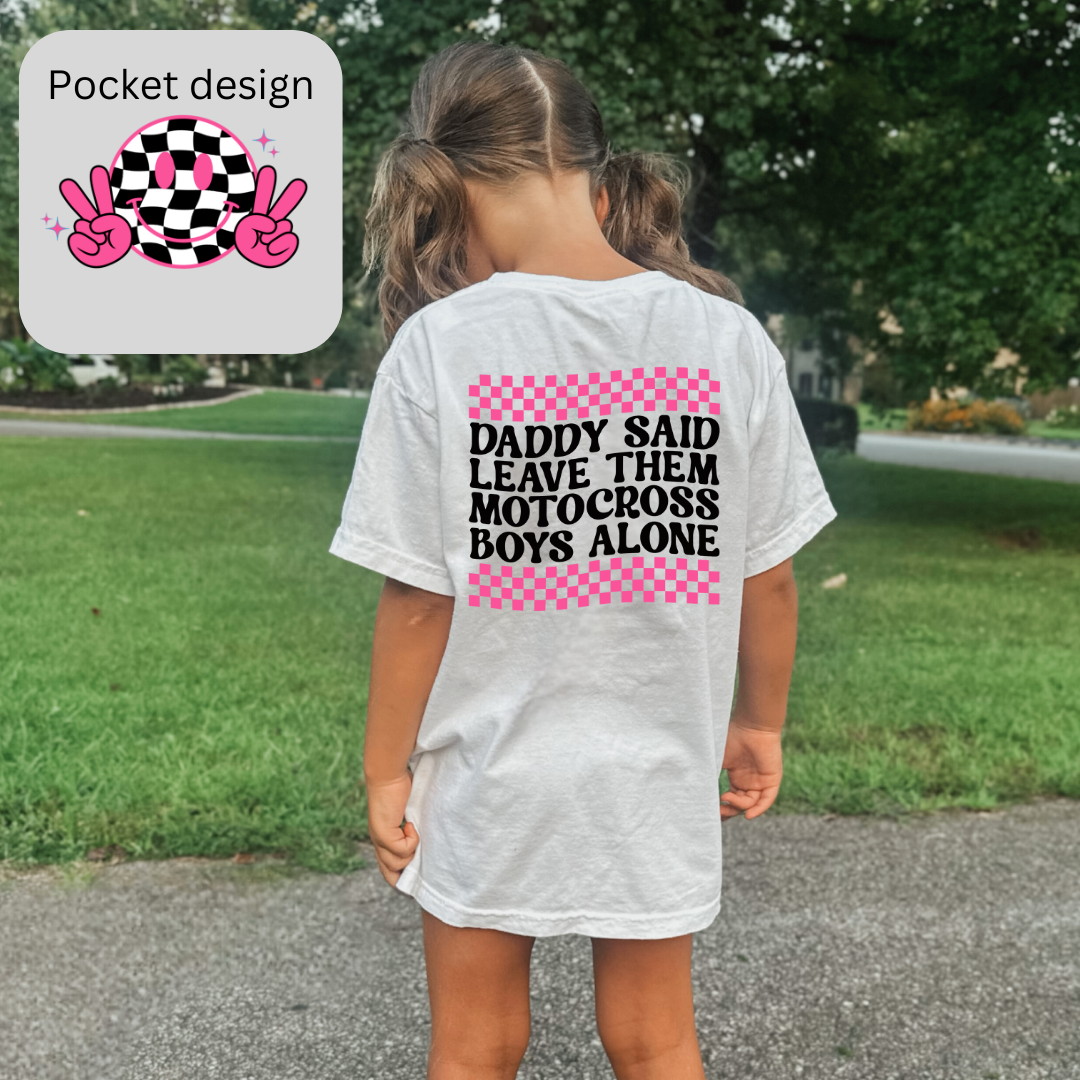 daddy said leave them motocross boys alone kids tshirt