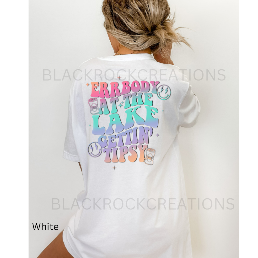 errrbody at the lake getting tipsy tshirt bella canvas