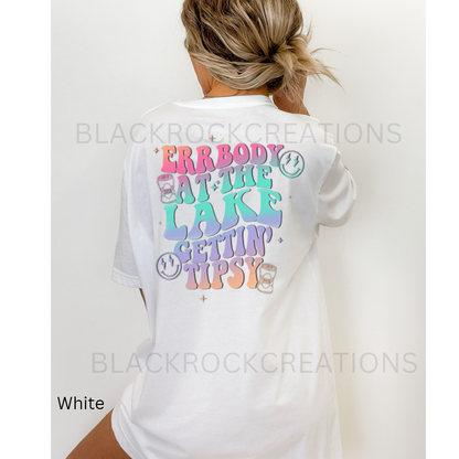errrbody at the lake getting tipsy tshirt bella canvas