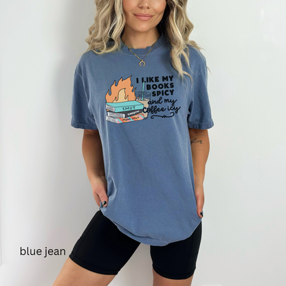 I like my book spicy and my coffee icy colors t-shirt