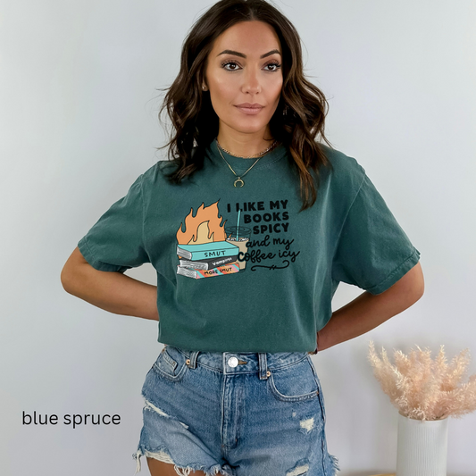 I like my book spicy and my coffee icy colors t-shirt