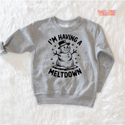 Im having a meltdown toddler sweatshirt