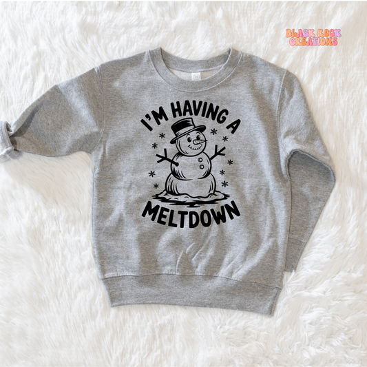 Im having a meltdown toddler sweatshirt