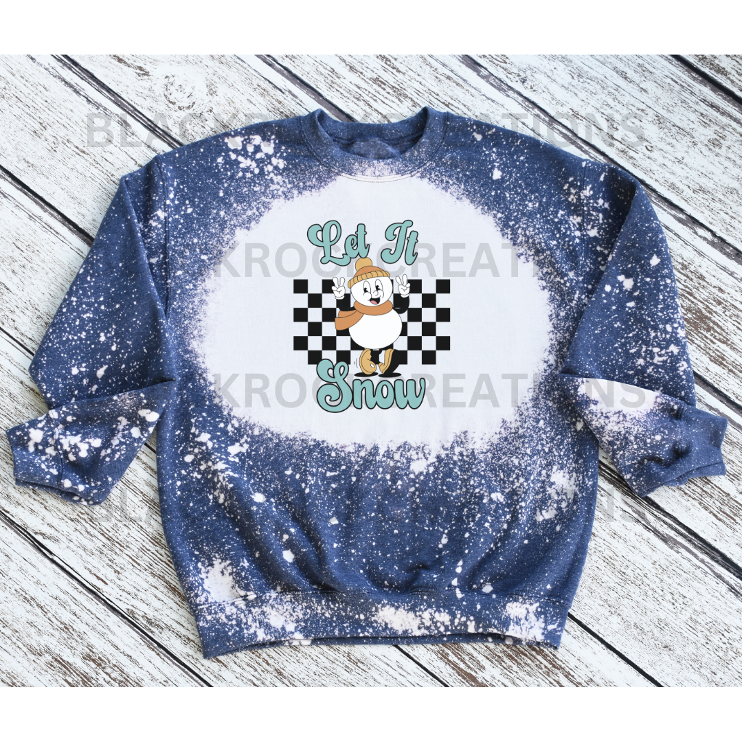 let it snow bleached sweatshirt