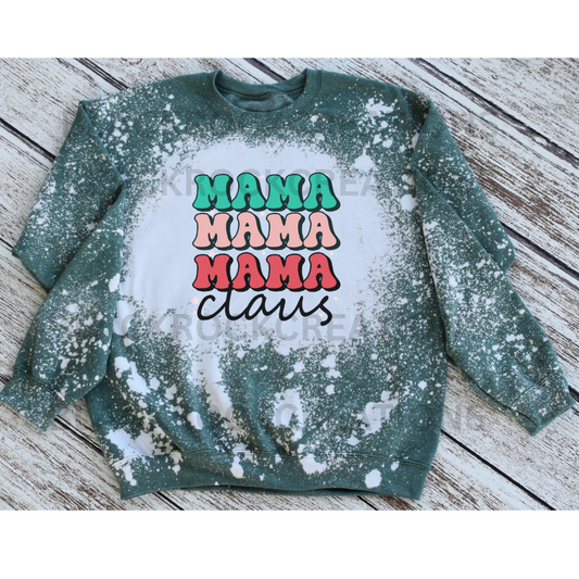mama mama mama claus bleached sweatshirt