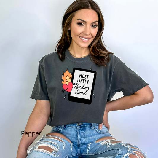 most likely reading smut comfort colors t-shirt