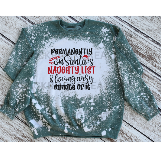 permanently on santas naughty list bleached sweatshirt
