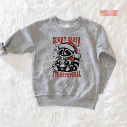 Sorry Santa I've been feral toddler sweatshirt